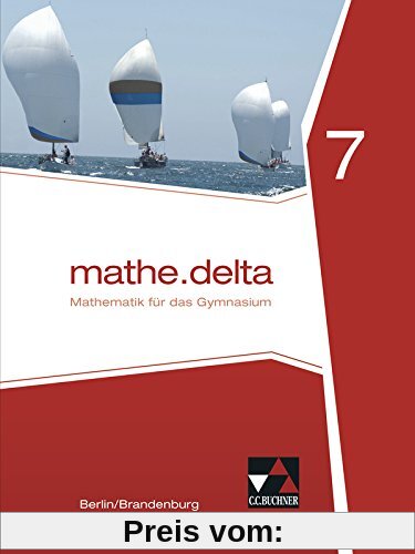 mathe.delta - Berlin/Brandenburg / mathe.delta Berlin/Brandenburg 7: Mathematik für das Gymnasium